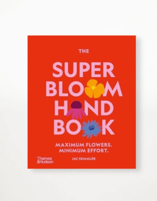 Super Bloom Handbook by Jac Semmler